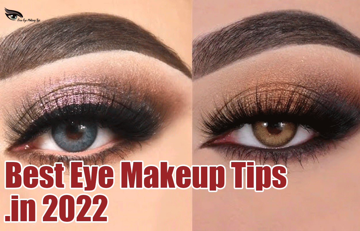 Best Eye Makeup Tips in 2022