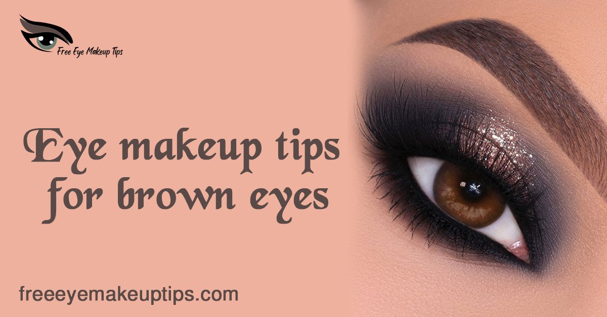 eye makeup tips for brown eyes