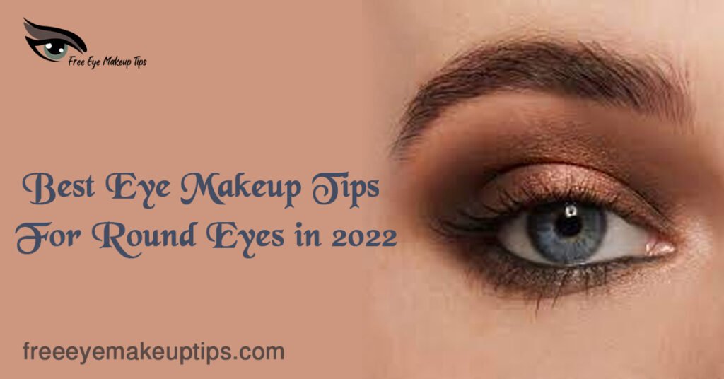 eye makeup tips for round eyes